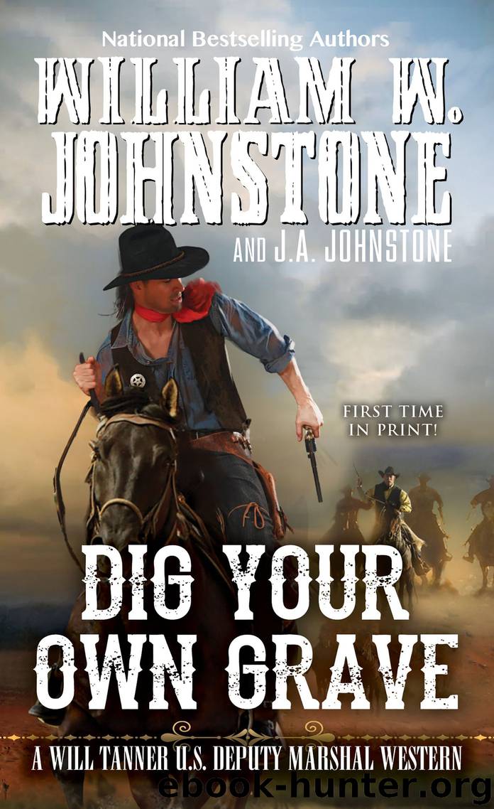 Dig Your Own Grave by William W. Johnstone