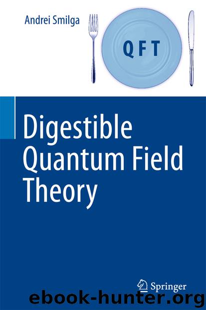 Digestible Quantum Field Theory by Andrei Smilga