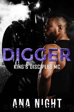 Digger (King's Disciples MC Book 5) by Ana Night