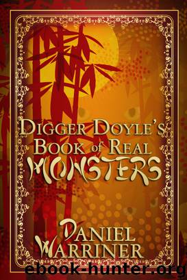 Digger Doyle's Real Book of Monsters by Daniel Warriner
