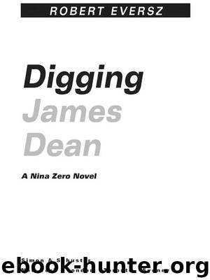 Digging James Dean by Robert Eversz