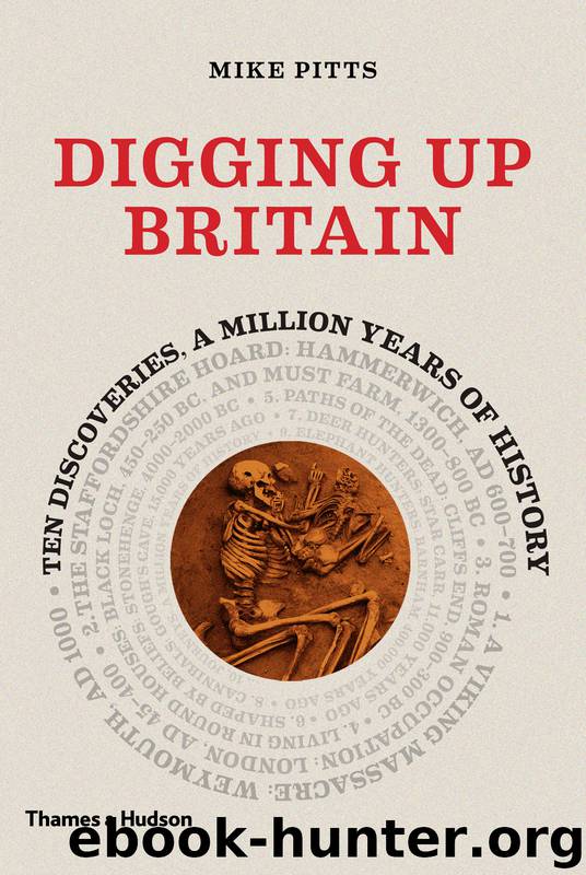 Digging Up Britain by Mike Pitts