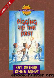 Digging Up the Past (Discover 4 Yourself® Inductive Bible Studies for Kids) by Kay Arthur