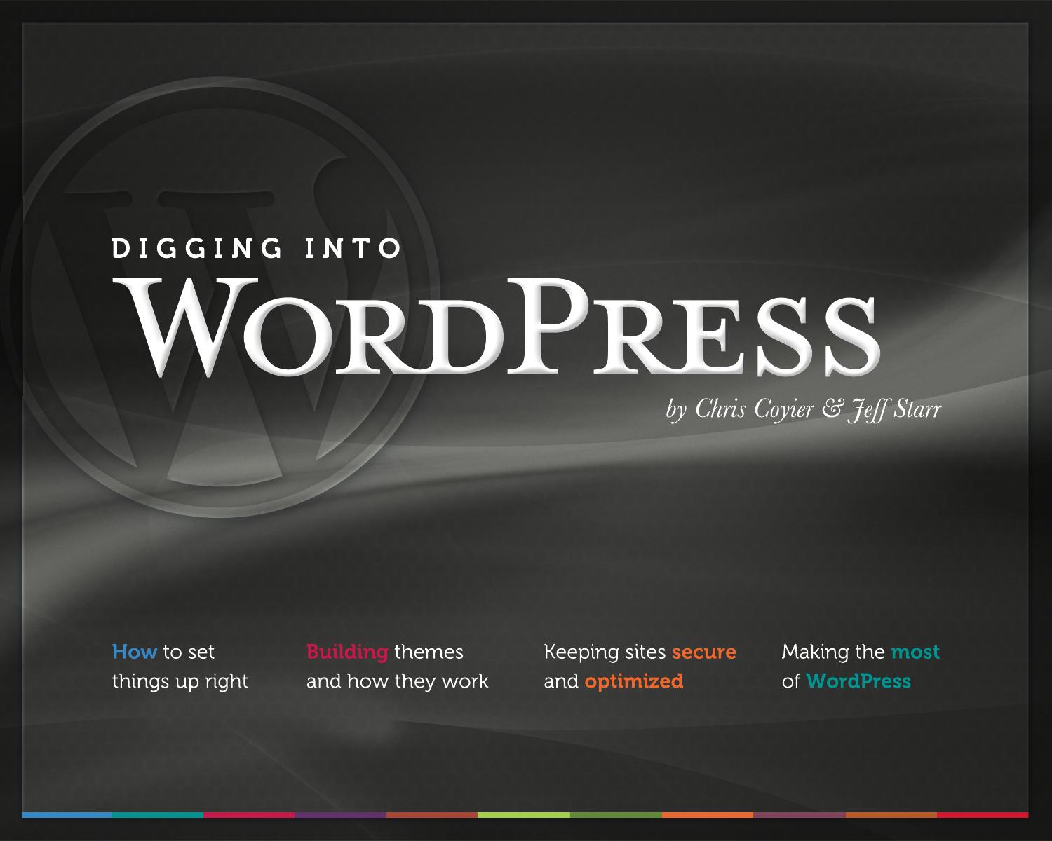 Digging into WordPress by Chris Coyier; Jeff Starr