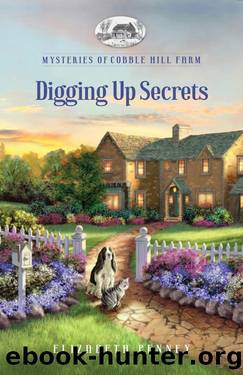 Digging up Secrets by Guideposts & Elizabeth Penney