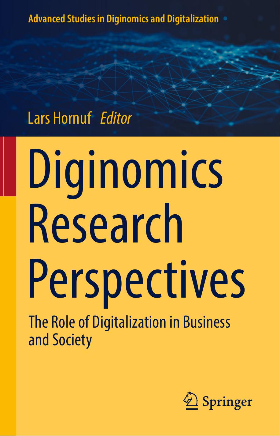 Diginomics Research Perspectives: The Role of Digitalization in Business and Society by Lars Hornuf