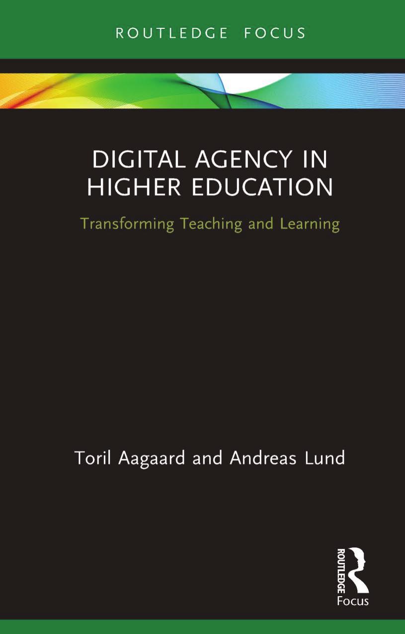 Digital Agency in Higher Education: Transforming Teaching and Learning by Toril Aagaard Andreas Lund