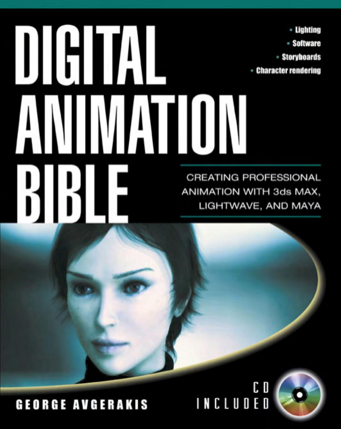 Digital Animation Bible by George Agverakis