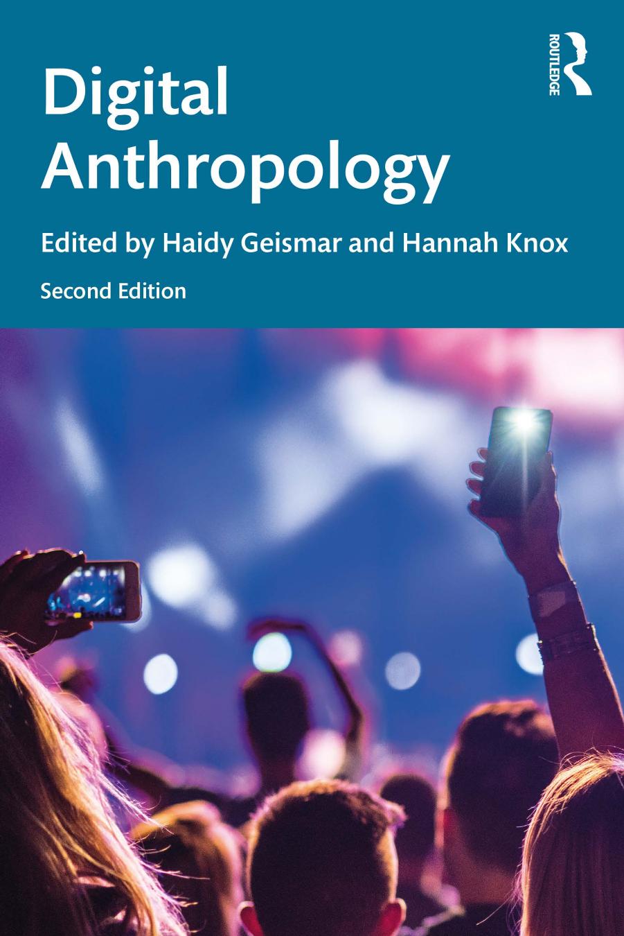Digital Anthropology: Second Edition by Haidy Geismar (editor) Hannah Knox (editor)