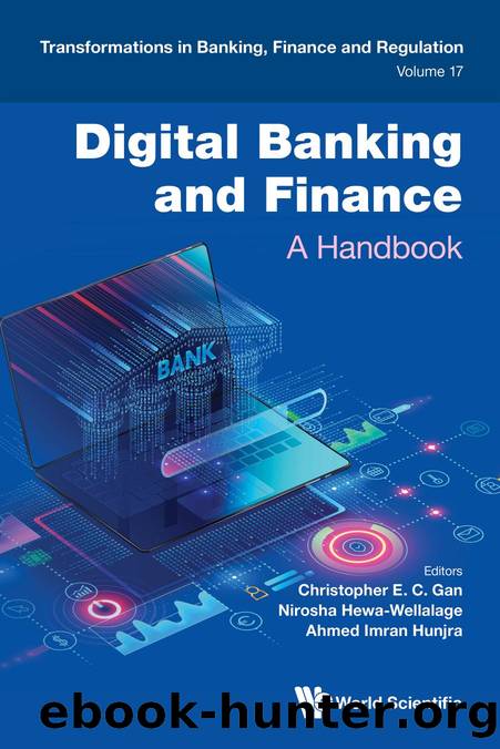 Digital Banking and Finance: A Handbook by Christopher E. C. Gan Nirosha Hewa-Wellalage && Ahmed Imran Hunjra