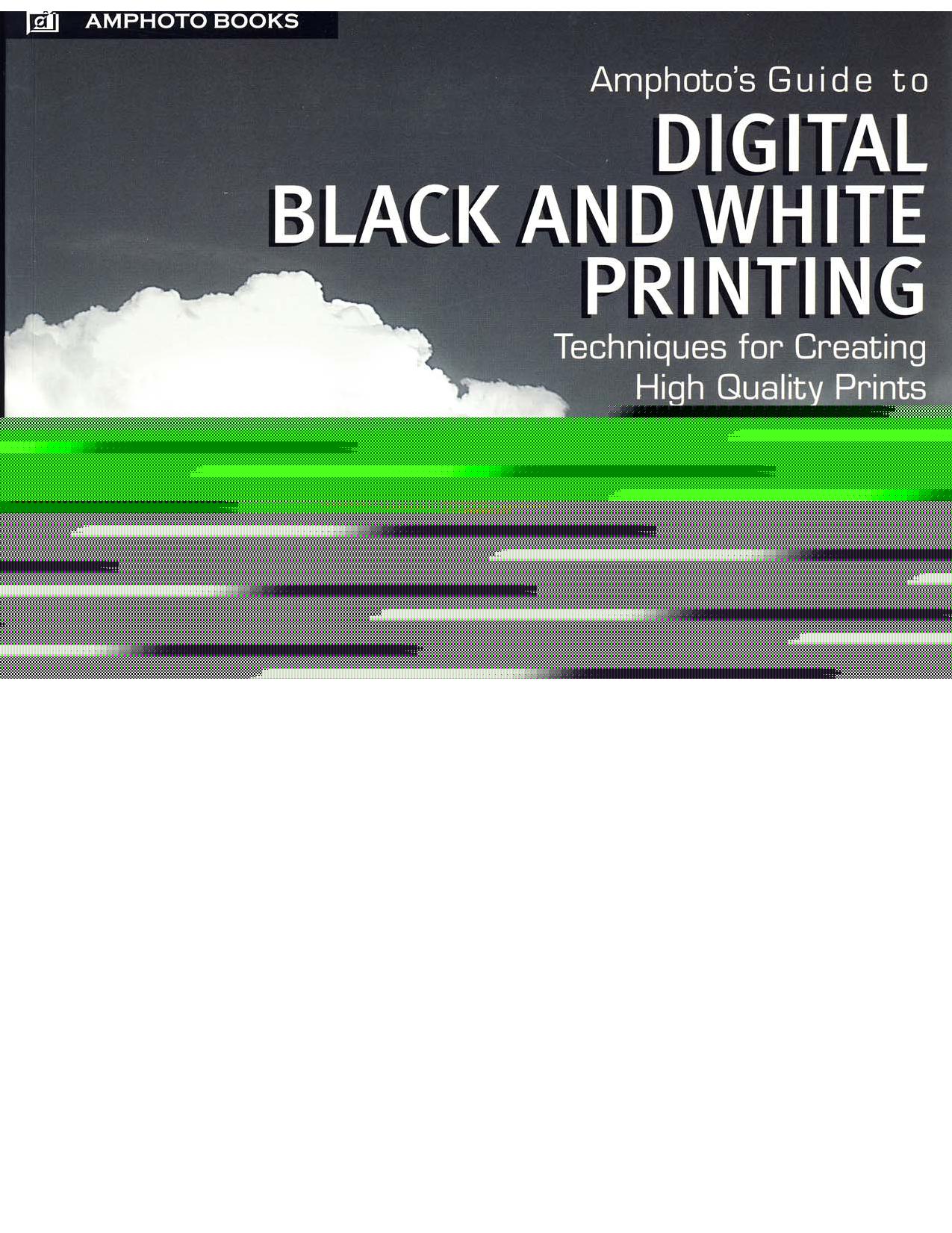 Digital Black and White Printing by Techniques for Creating High Quality Prints
