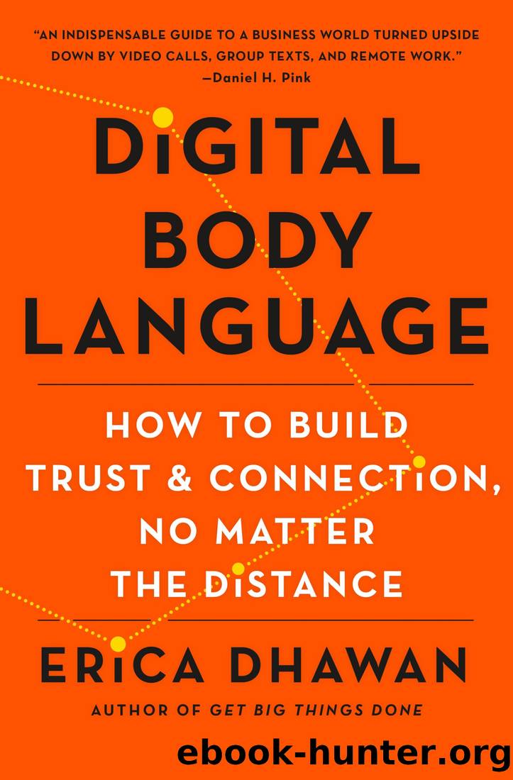 Digital Body Language: How to Build Trust and Connection, No Matter the Distance by Erica Dhawan