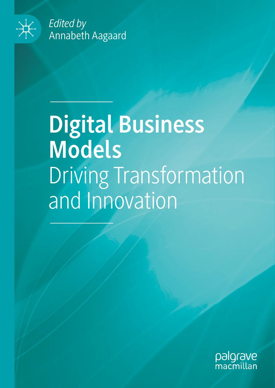 Digital Business Models: Driving Transformation and Innovation by Unknow