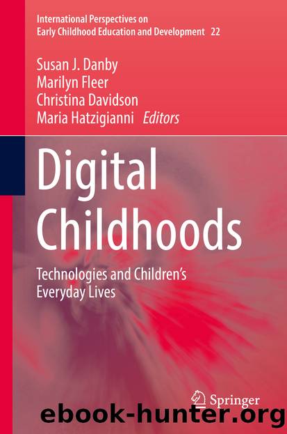 Digital Childhoods by Susan J. Danby Marilyn Fleer Christina Davidson & Maria Hatzigianni