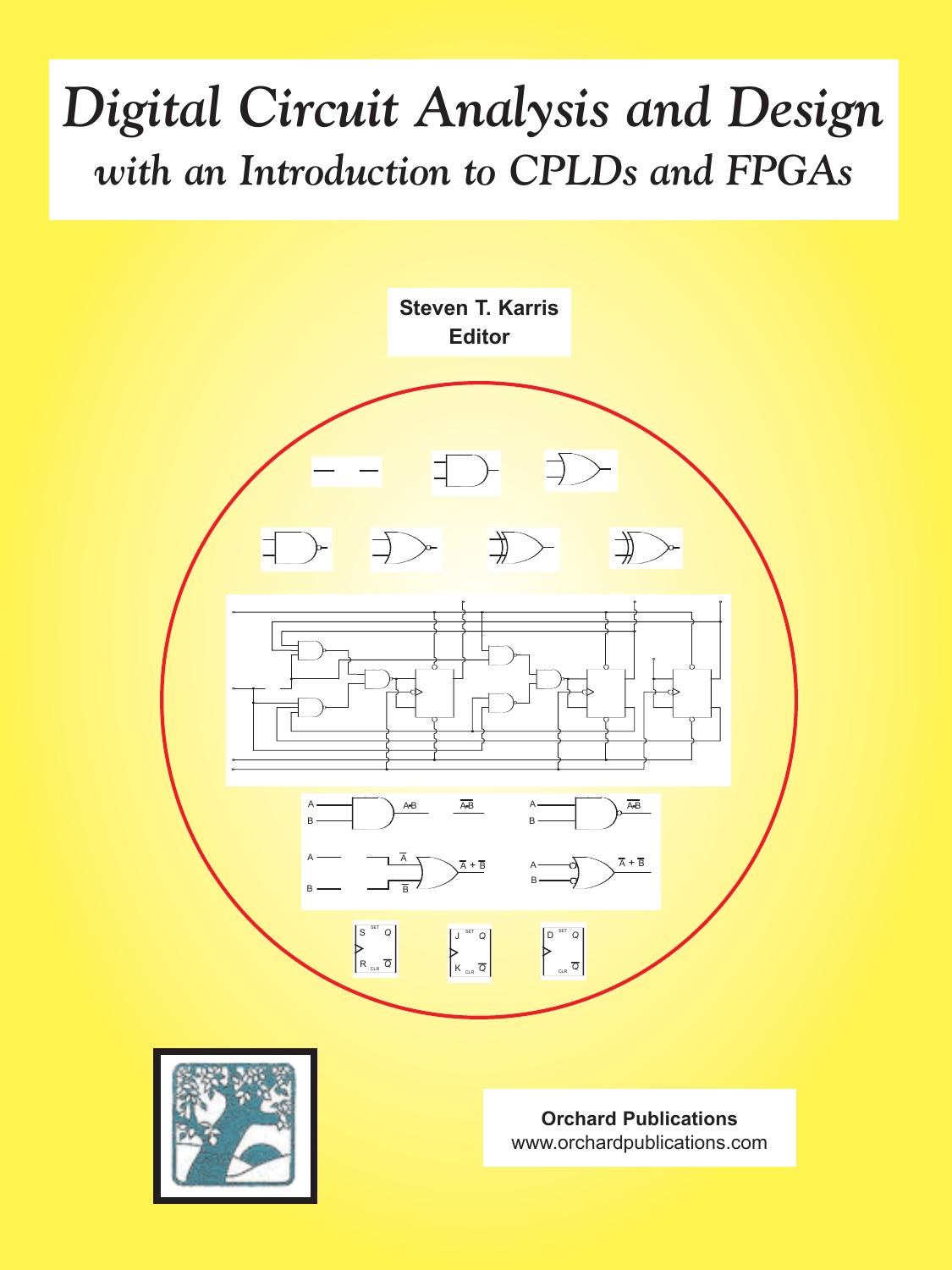 Digital Circuit Analysis and Design with an Introduction to CPLDs and FPGAs by Steven T. Karris