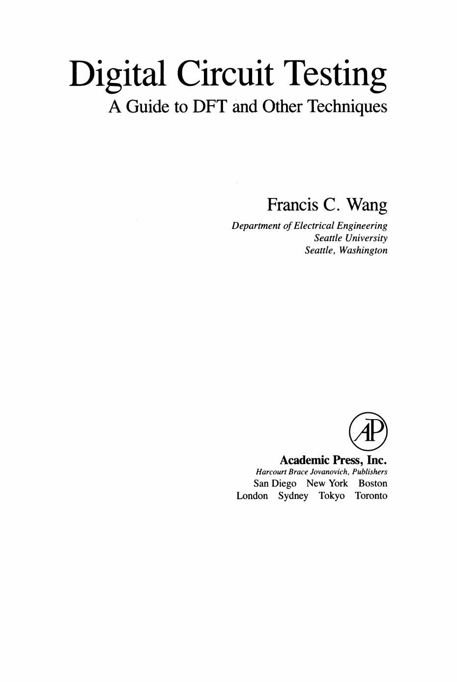 Digital Circuit Testing. A Guide to DFT and Other Techniques by Francis C. Wong (Auth.)