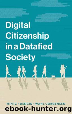 Digital Citizenship in a Datafied Society by Arne Hintz
