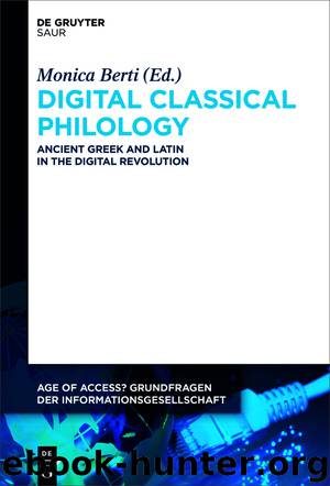 Digital Classical Philology by Monica Berti