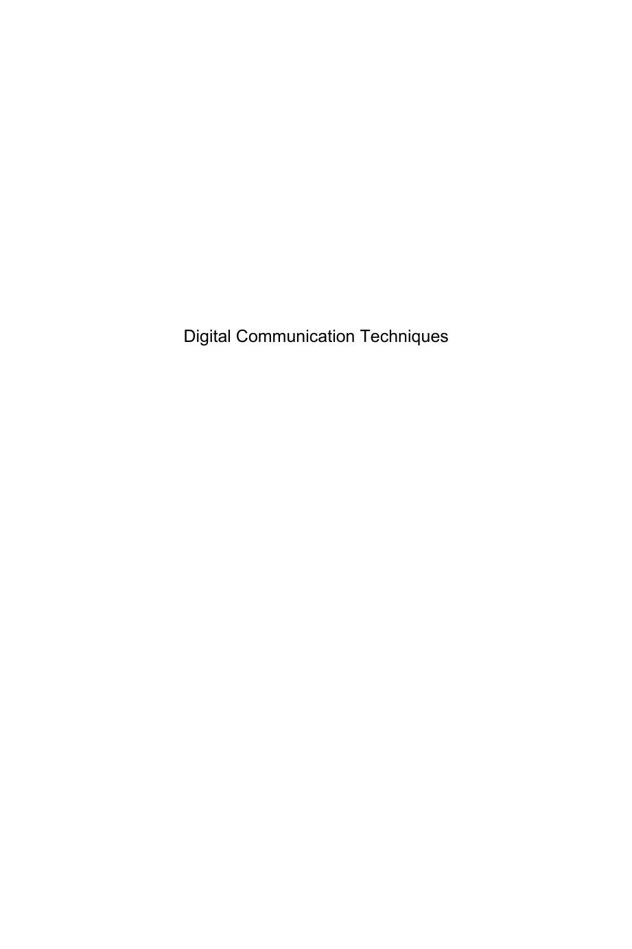 Digital Communication Techniques by Unknow