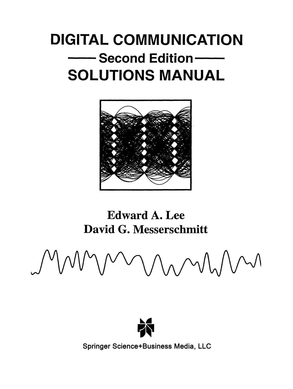 Digital Communication: Solutions Manual by Edward A. Lee David G. Messerschmitt (auth.)