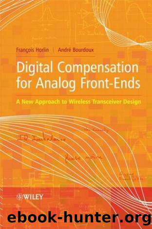Digital Compensation for Analog Front-Ends: A New Approach to Wireless Transceiver Design by François Horlin and André Bourdoux