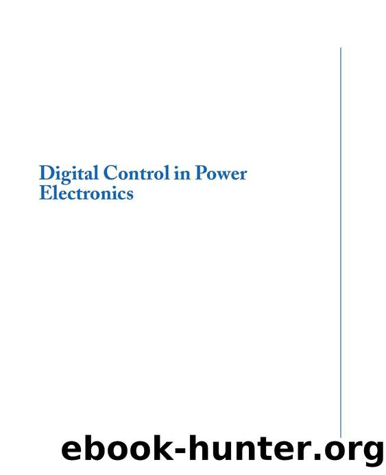 Digital Control in Power Electronics by Unknown