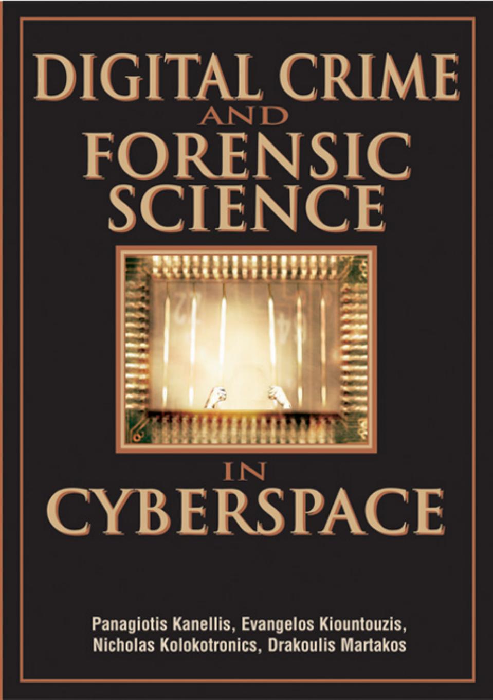 Digital Crime and Forensic Science in Cyberspace by jwetzel