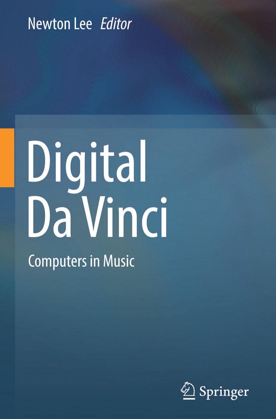 Digital Da Vinci: Computers in Music (repost) by Newton Lee