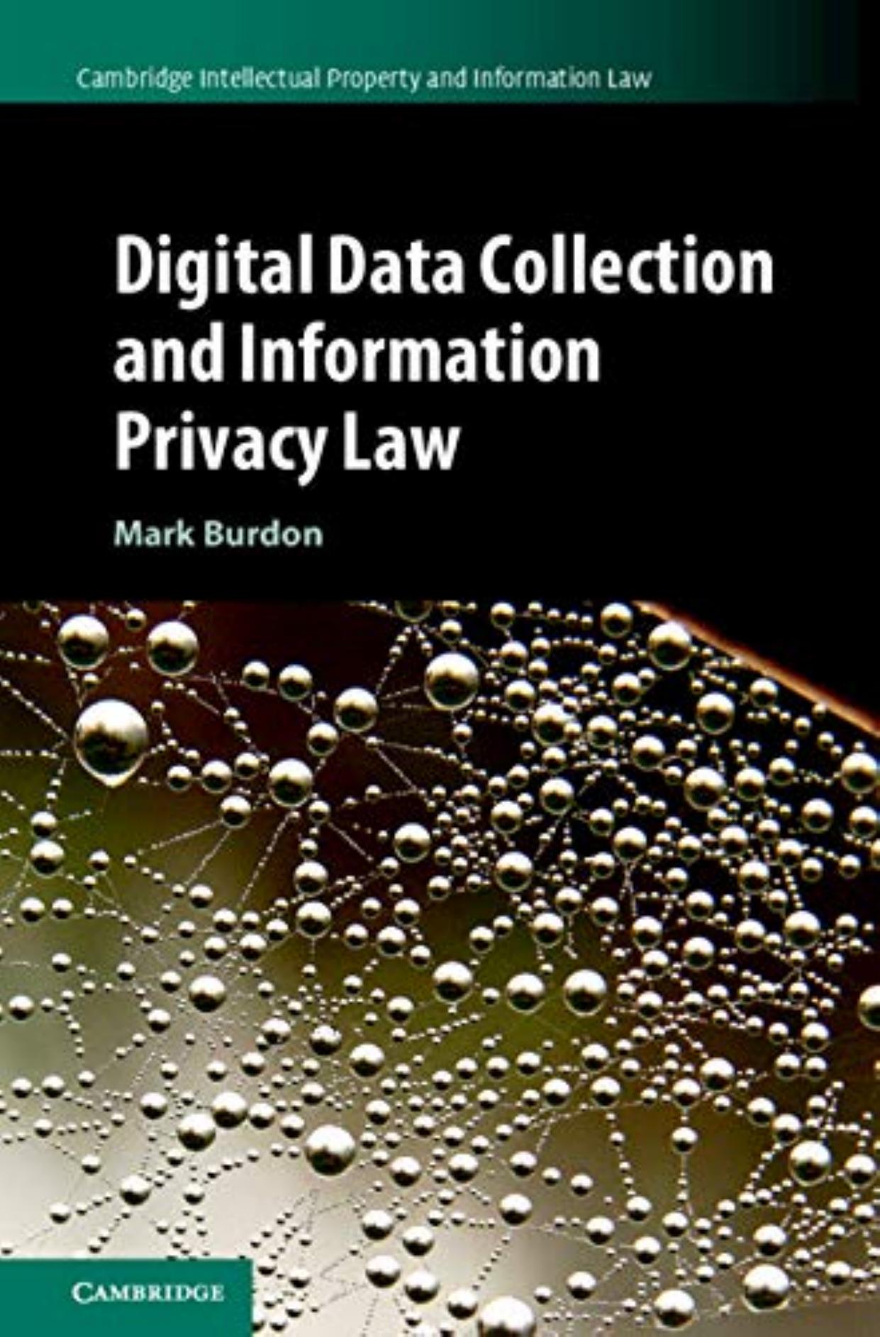 Digital Data Collection And Information Privacy Law by Mark Burdon