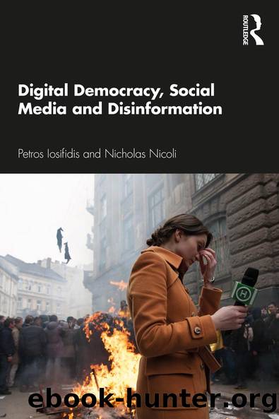 Digital Democracy, Social Media and Disinformation by Petros Iosifidis Nicholas Nicoli