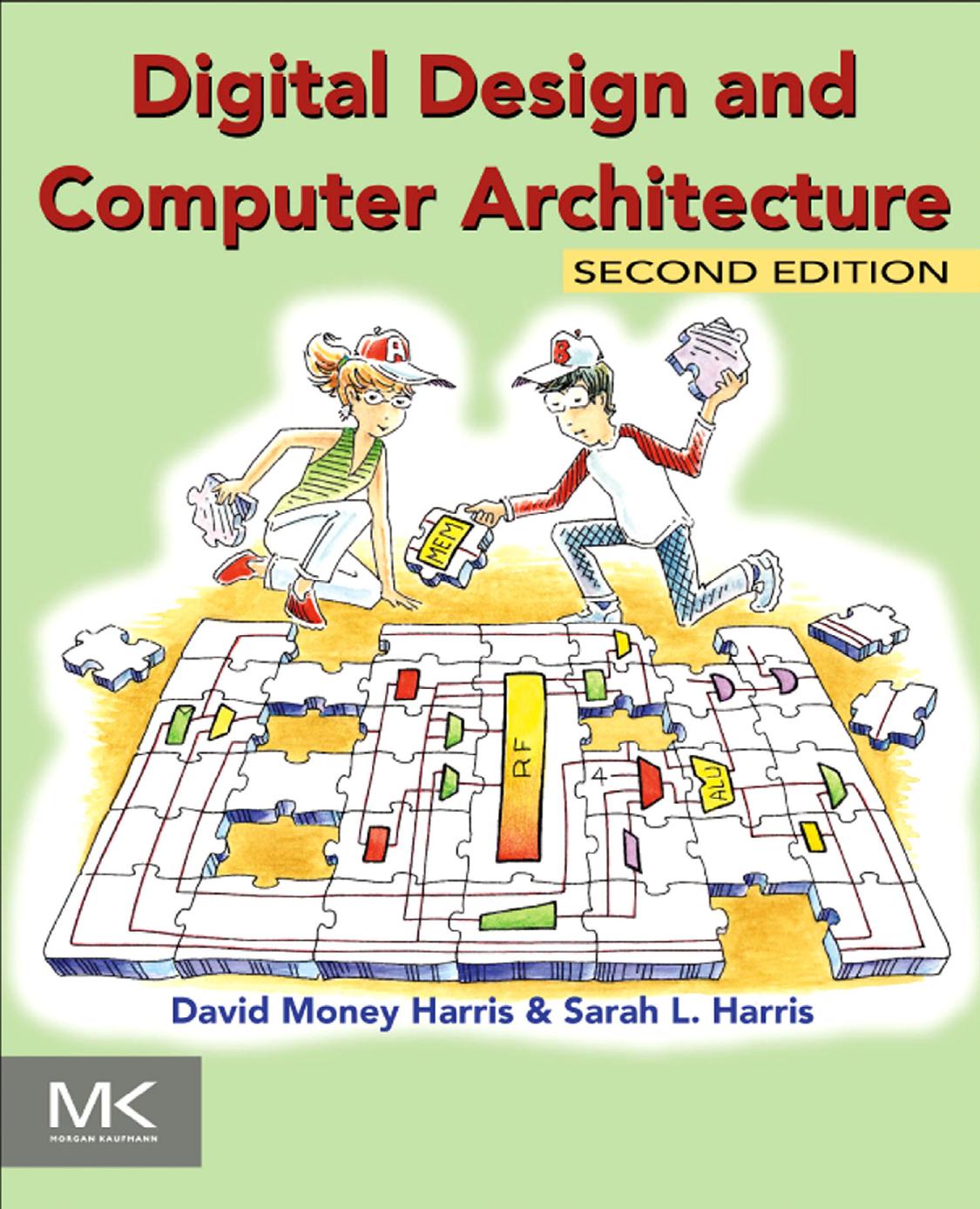 Digital Design and Computer Architecture by David Money Harris & Sarah L. Harris