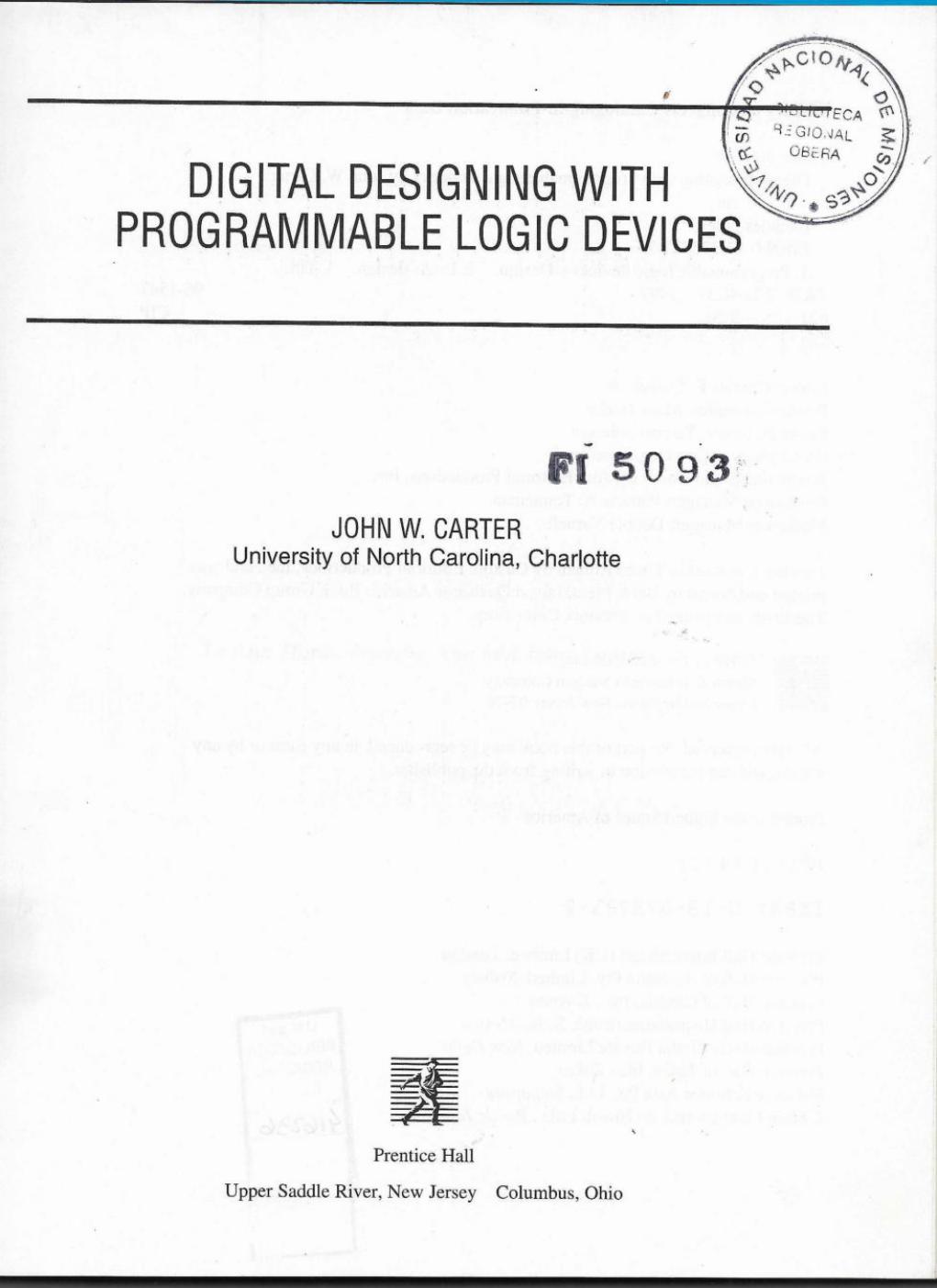 Digital Designing with Programmable Logic Devices by John W. Carter