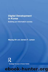 Digital Development in Korea by Oh Myung Larson James F