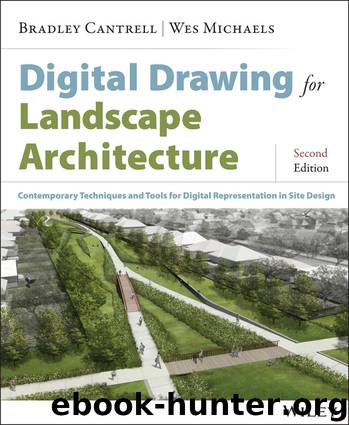 Digital Drawing for Landscape Architecture by Bradley Cantrell & Wes Michaels