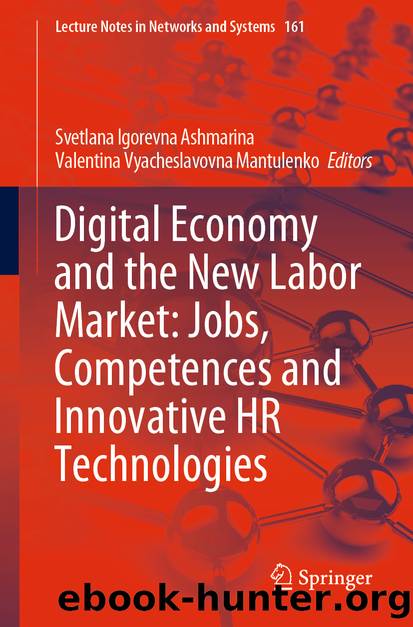Digital Economy and the New Labor Market: Jobs, Competences and Innovative HR Technologies by Unknown