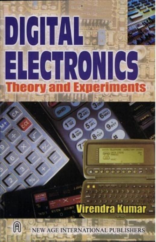 Digital Electronics : Theory and Experiments by Virender Kumar