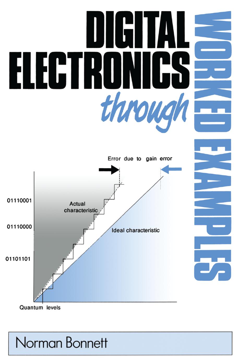Digital Electronics Through Worked Examples by Norman Bonnett (auth.)