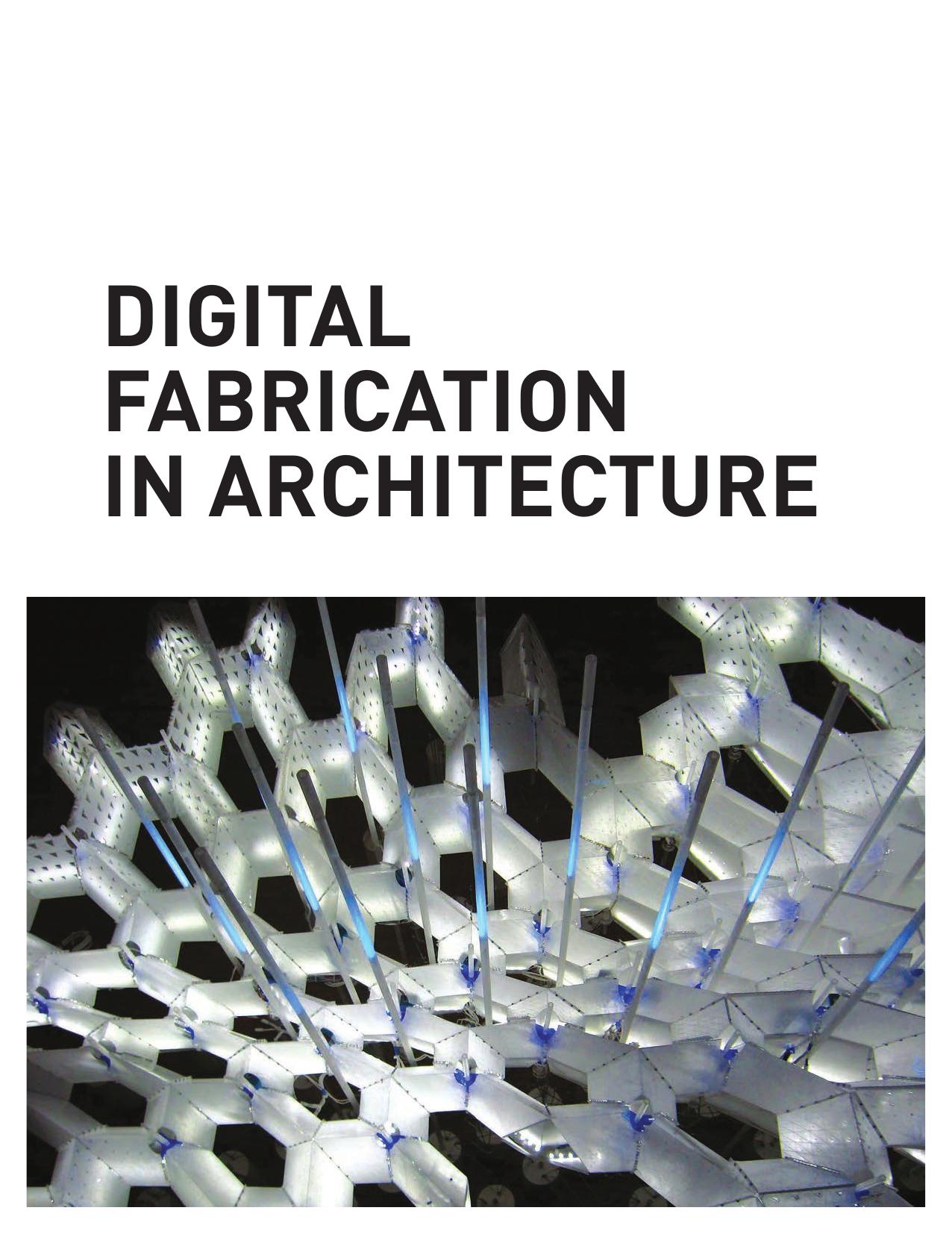Digital Fabrication in Architecture by Unknow
