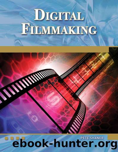 Digital Filmmaking (Digital Filmmaker Series) by Pete Shaner
