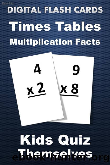 Digital Flash Cards--Times Tables Multiplication Facts by Devi Tan
