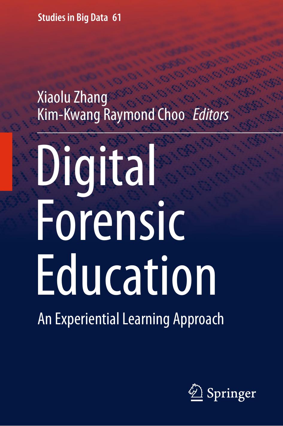 Digital Forensic Education: An Experiential Learning Approach by Unknow