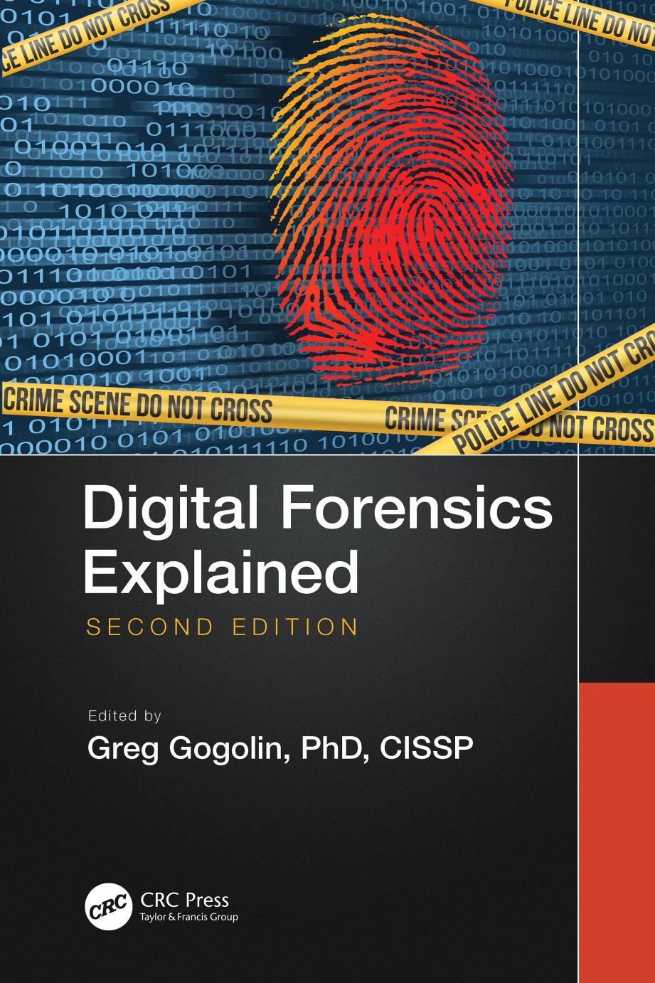 Digital Forensics Explained by Greg Gogolin