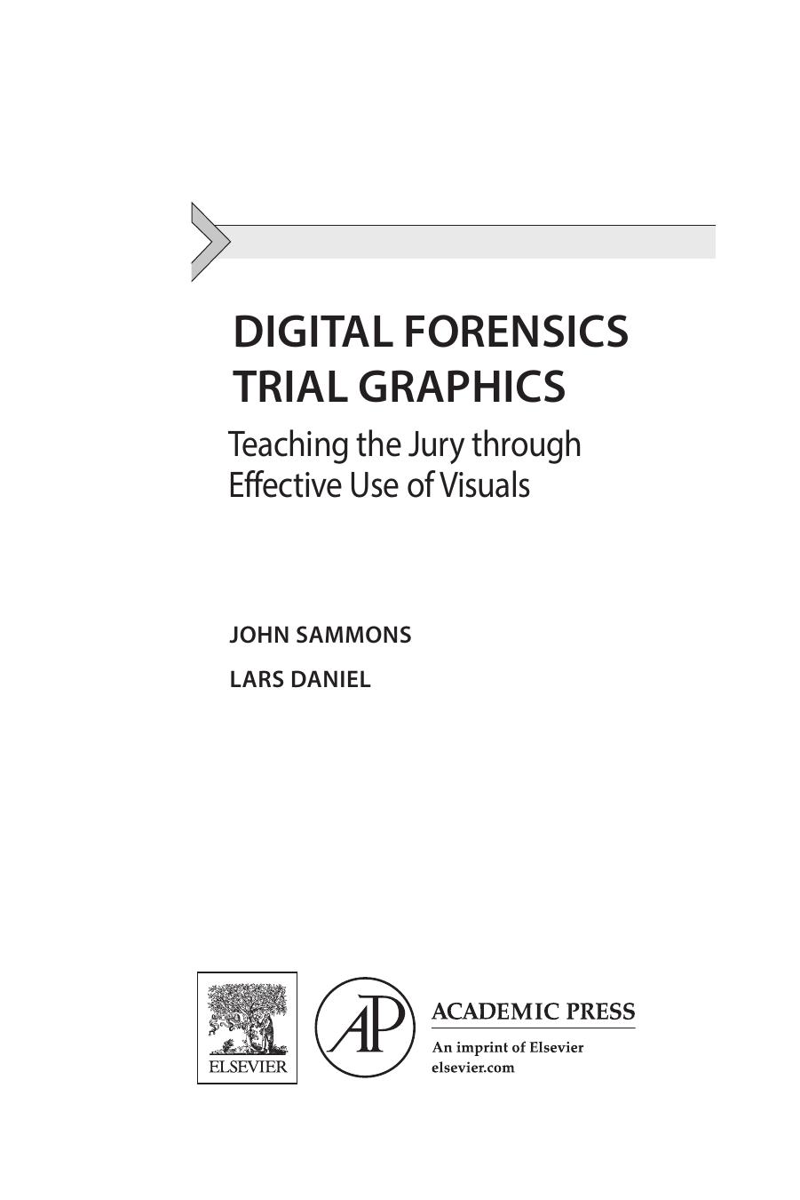 Digital Forensics Trial Graphics: Teaching the Jury through Effective Use of Visuals by 4<8=8AB@0B>@