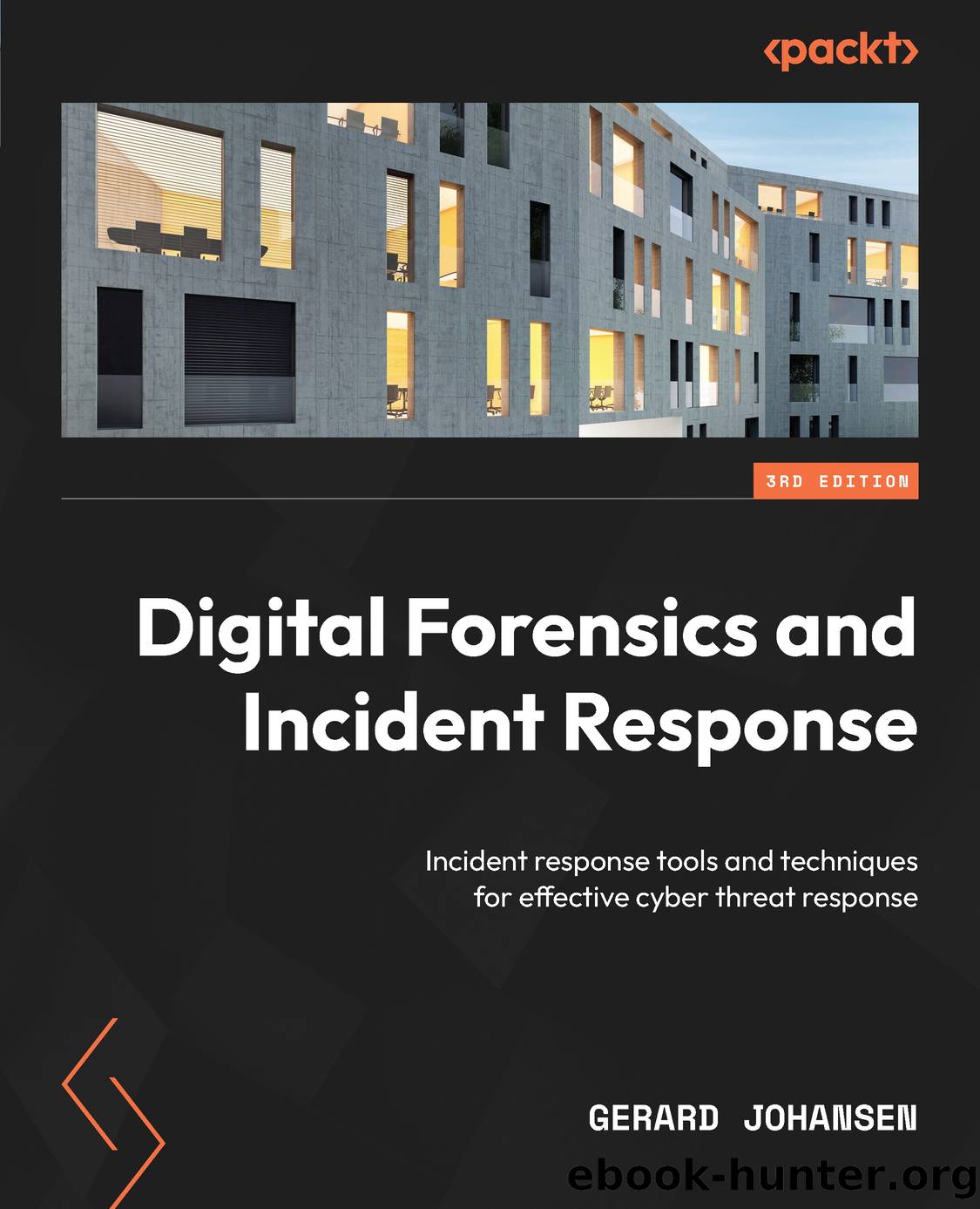Digital Forensics and Incident Response - Third Edition by Gerard Johansen