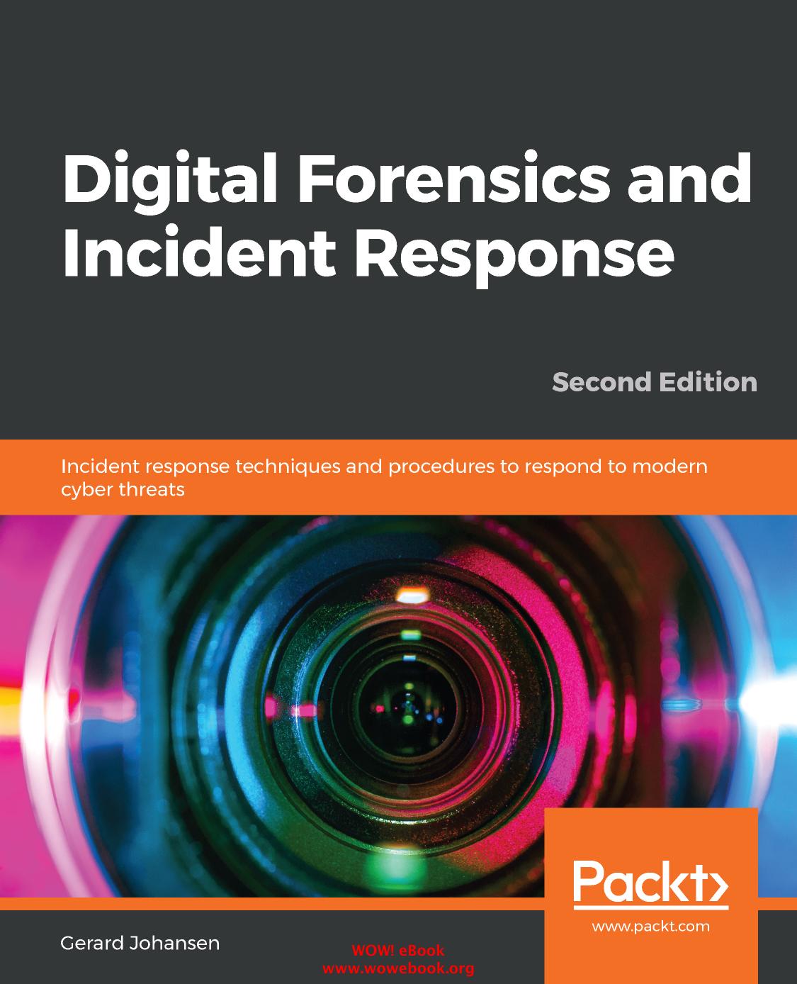 Digital Forensics and Incident Response, 2nd Edition by Unknown