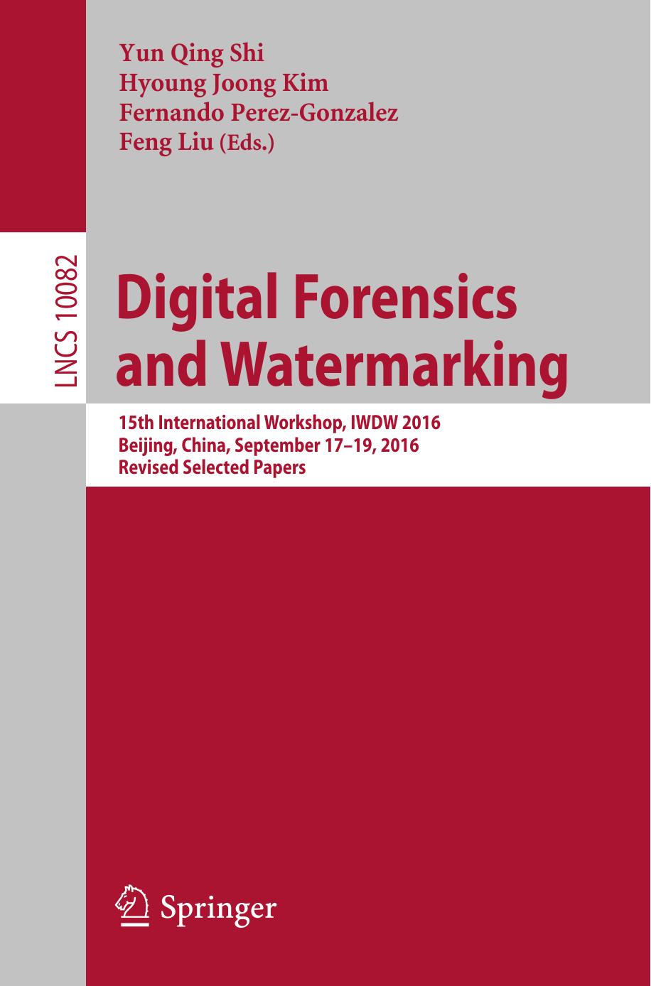 Digital Forensics and Watermarking 15th International Workshop by 0009172