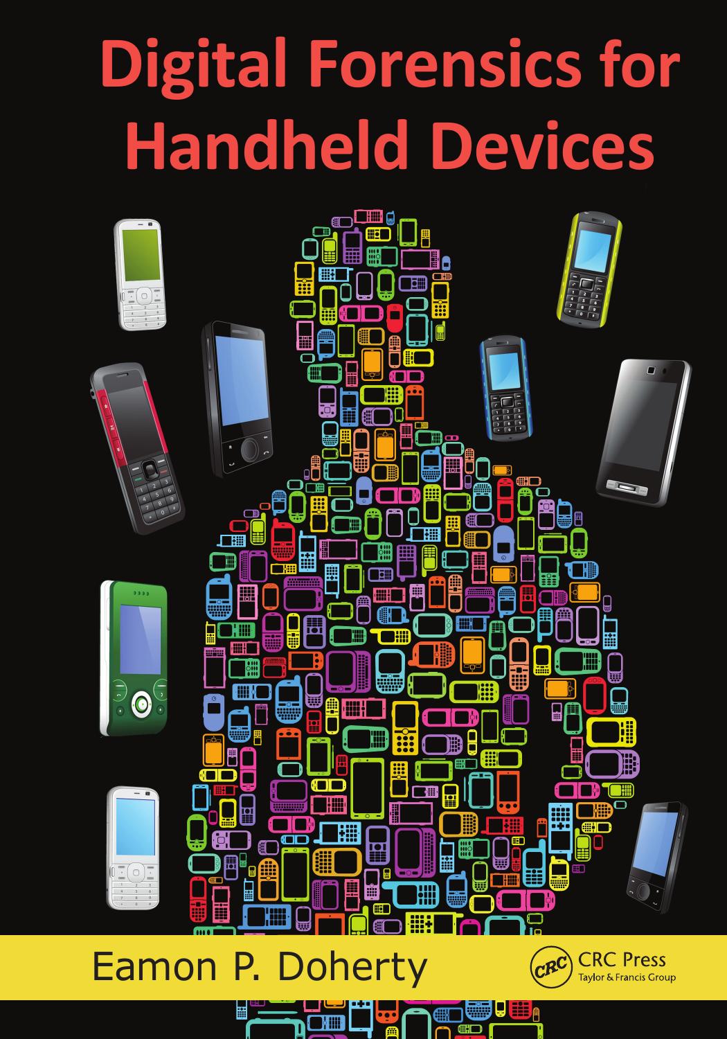 Digital Forensics for Handheld Devices by Doherty Eamon P