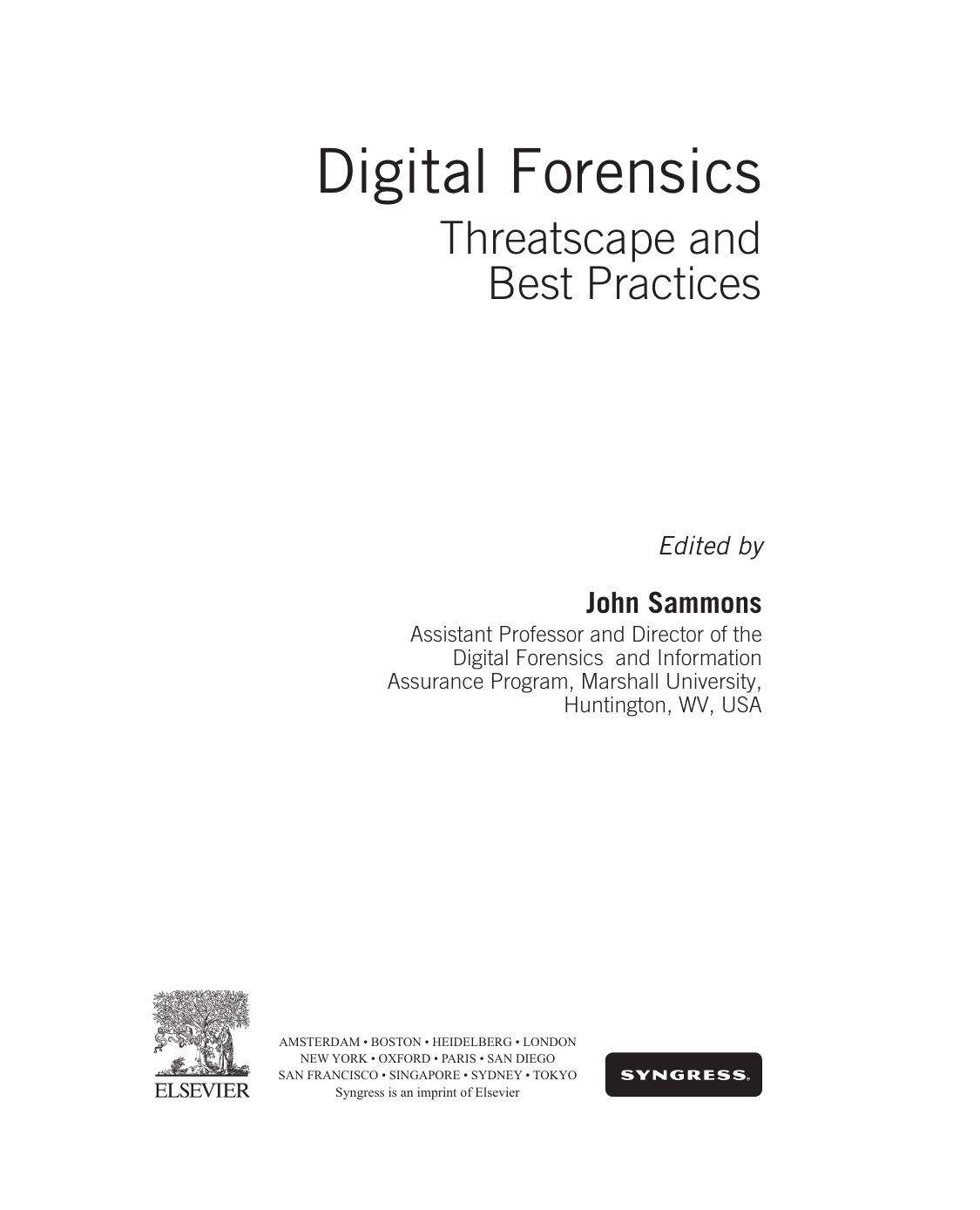 Digital Forensics: Threatscape and Best Practices by Unknown