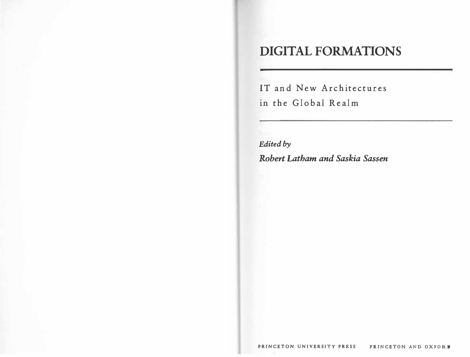 Digital Formations: IT and New Architectures in the Global Realm by Robert Latham Saskia Sassen