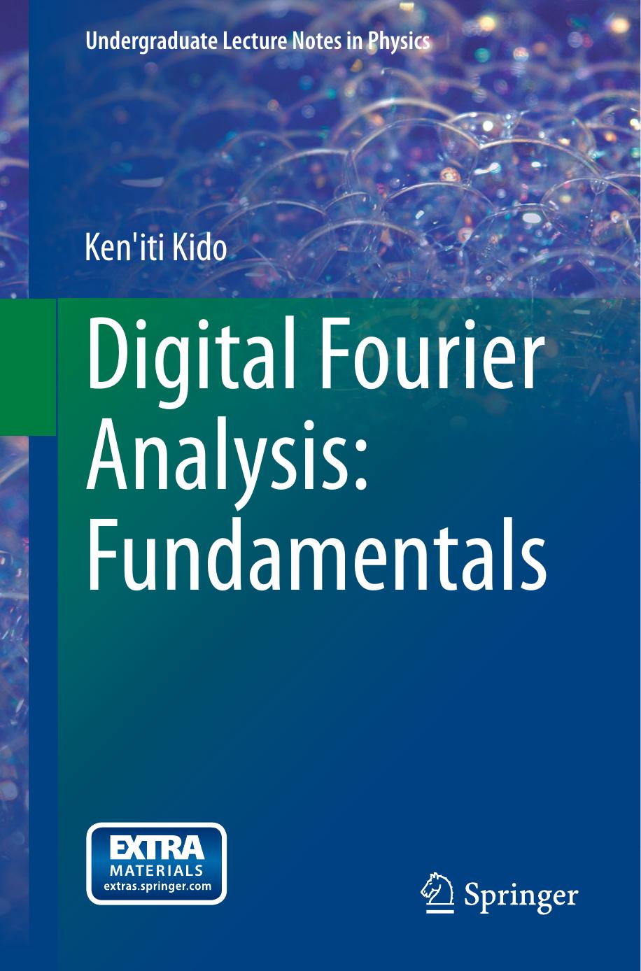 Digital Fourier Analysis: Fundamentals by Ken’iti Kido
